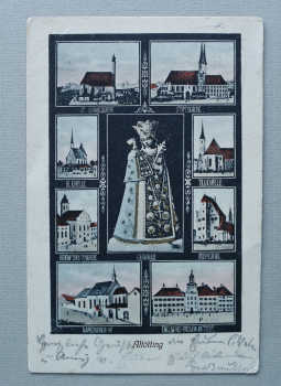 AK Altötting / 1911 / Mehrbildkarte / St Michaelskirche / Stiftskirche / Tillikapelle / Gnadenbild / Josephsburg / Hl Kapelle